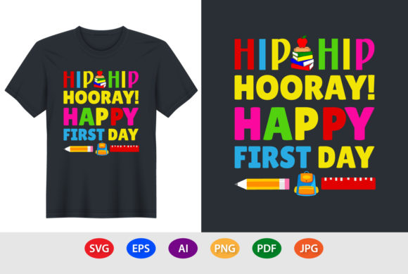 Hip Hip Hooray Happy First Day