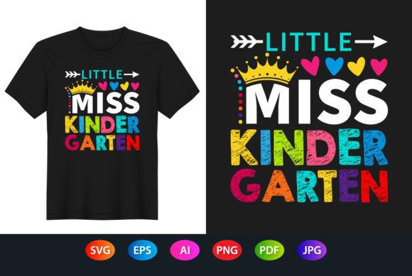 Little Miss Kindergarten T-Shirt Design: A Creative and Practical Resource for Back-to-School Enthusiasts